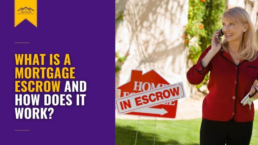 What Is a Mortgage Escrow? Ebenezer Home Loans