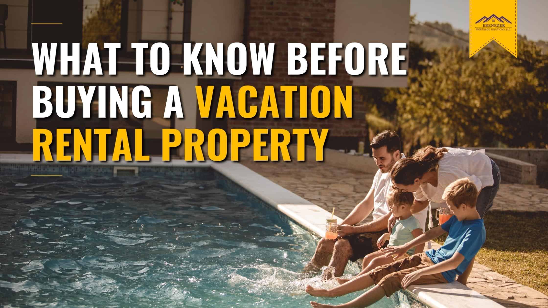 EMS Blog 1 Banner - What To Know Before Buying A Vacation Rental Property