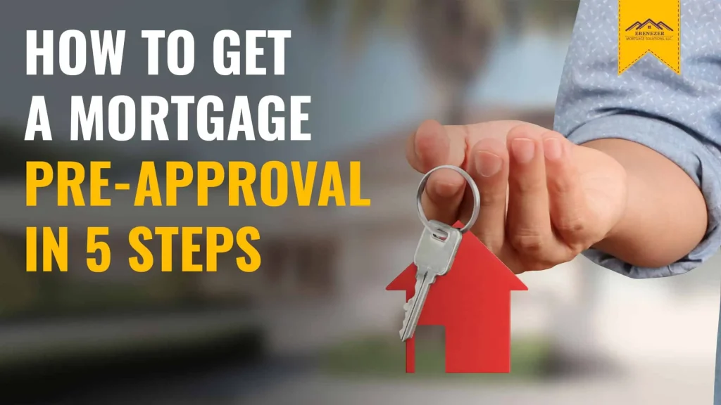 How To Get A Mortgage Pre Approval In 5 Steps Ebenezer Home Loans